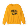 Crewneck Sweatshirt - &#39;Keep my name out your mouth&#39;