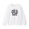 Crewneck Sweatshirt - &#39;Keep my name out your mouth&#39;