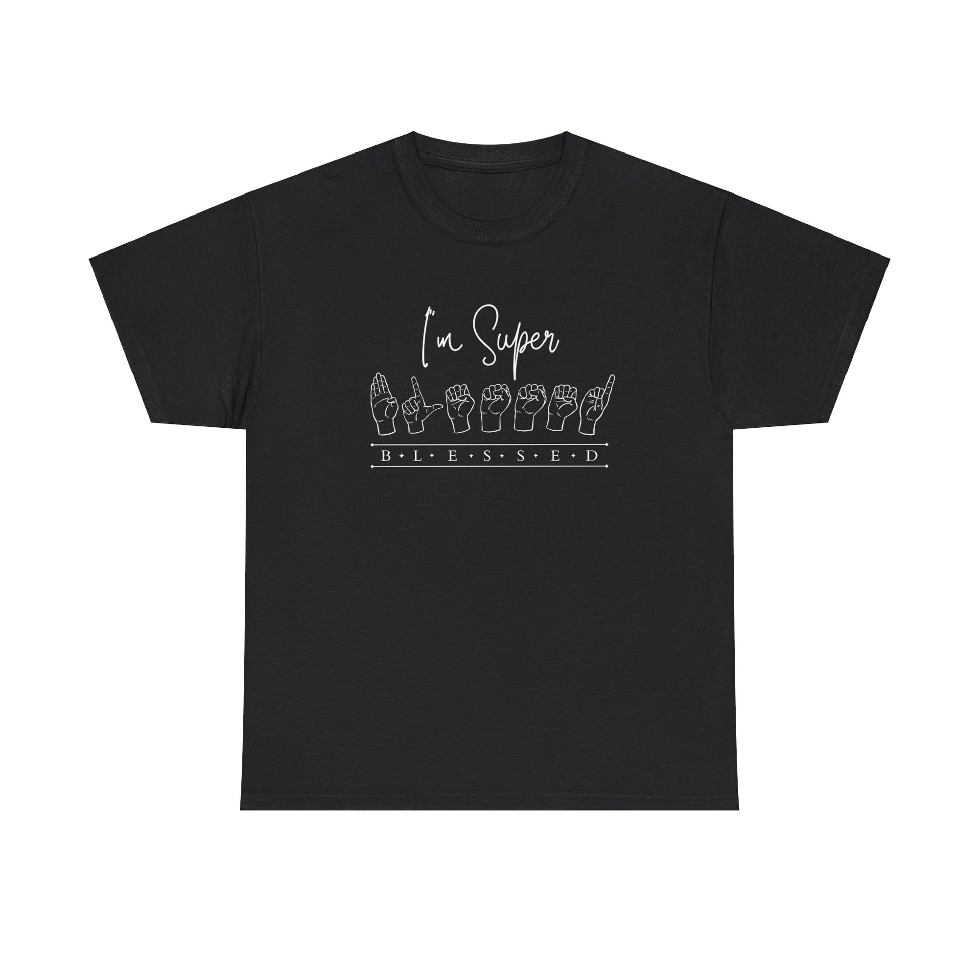 I'm Super Blessed T-Shirts & Apparel | Celebrate Faith with American Sign Language