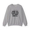 Crewneck Sweatshirt - &#39;Keep my name out your mouth&#39;