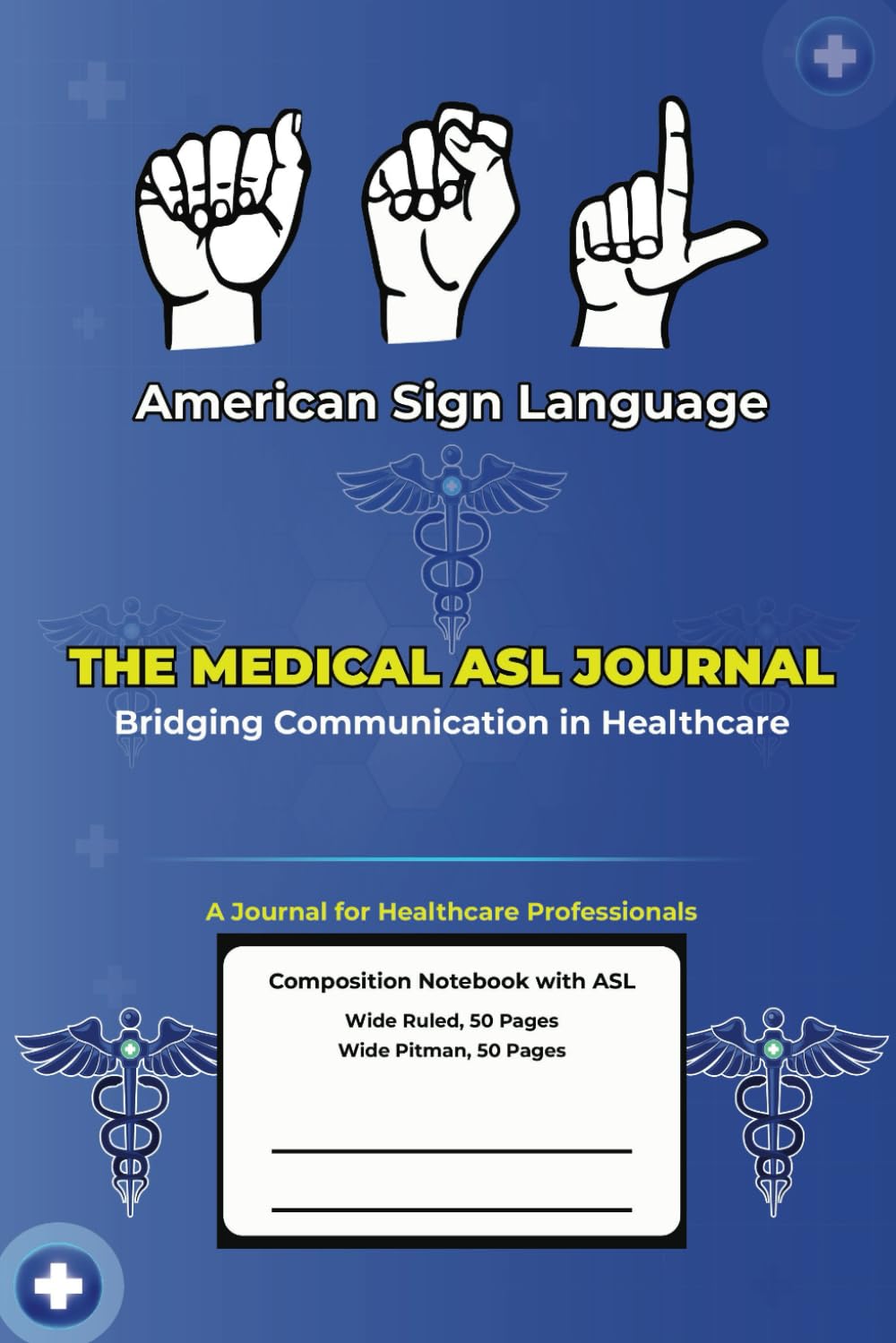 American Sign Languages | The Medical ASL Journal: Bridging Communication in Healthcare